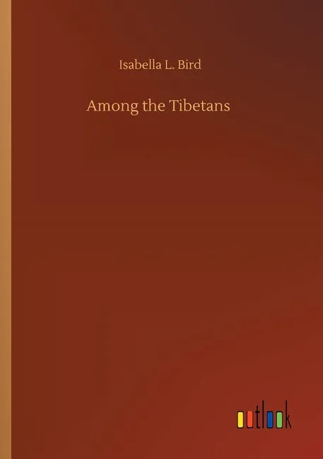 Among the Tibetans - Paperback