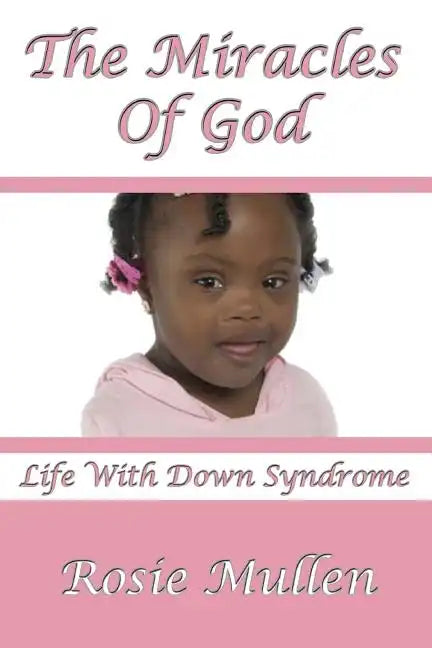 The Miracles of God: Life With Down Syndrome - Paperback