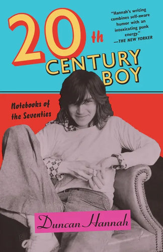 Twentieth-Century Boy: Notebooks of the Seventies - Paperback