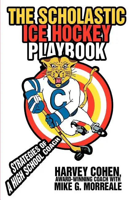 The Scholastic Ice Hockey Playbook: Strategies of a high school coach - Paperback