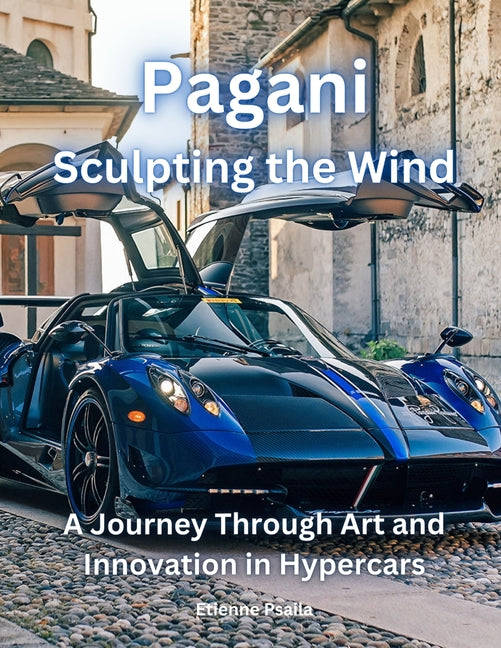 Pagani: Sculpting The Wind - Paperback