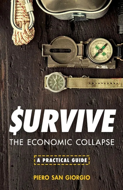 Survive--The Economic Collapse - Paperback