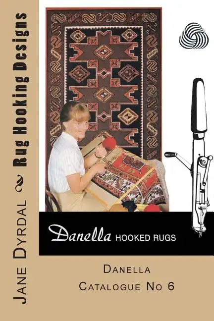 Rug Hooking Designs: Danella Catalogue No 6 - Paperback
