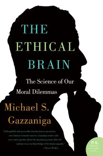The Ethical Brain: The Science of Our Moral Dilemmas - Paperback