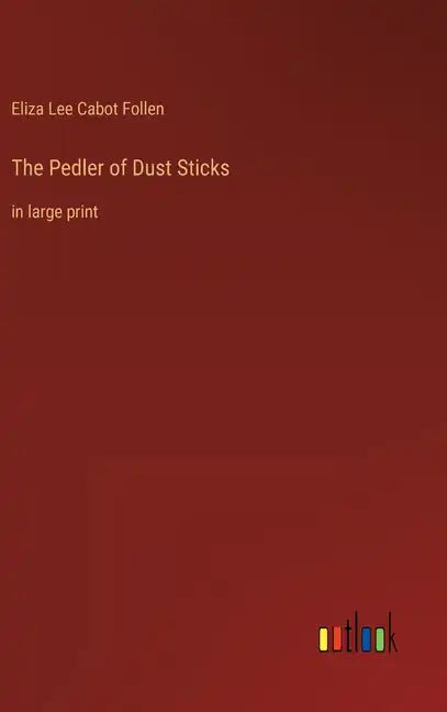 The Pedler of Dust Sticks: in large print - Hardcover