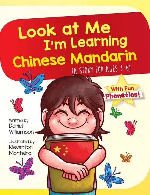 Look At Me I'm Learning Chinese Mandarin: A Story For Ages 3-6 - Paperback