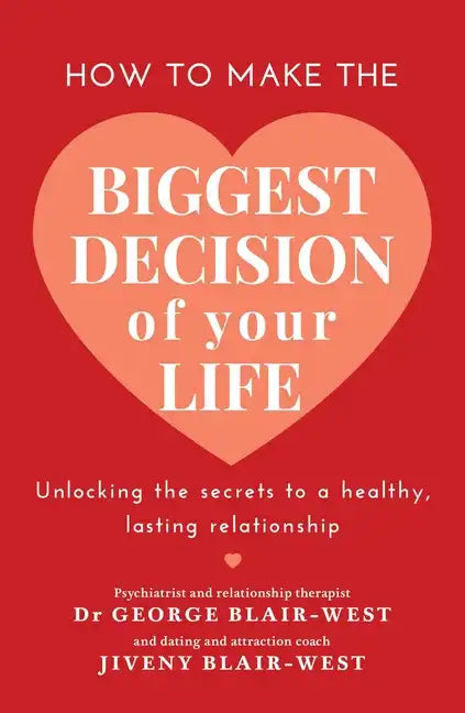 How to Make the Biggest Decision of Your Life - Paperback