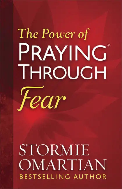 The Power of Praying Through Fear - Paperback