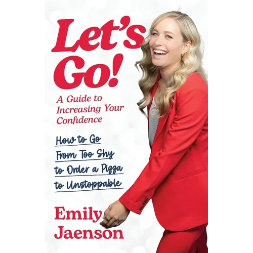 Let's Go! A Guide to Increasing Your Confidence - Paperback