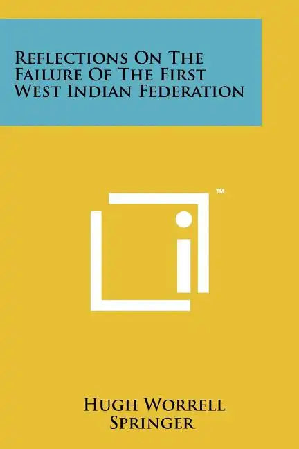 Reflections On The Failure Of The First West Indian Federation - Paperback
