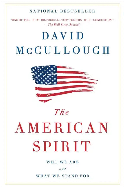 The American Spirit: Who We Are and What We Stand for - Paperback