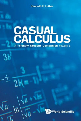 Casual Calculus: A Friendly Student Companion - Volume 1 - Paperback