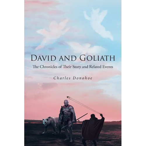 David and Goliath: The Chronicles of Their Story and Related Events - Paperback