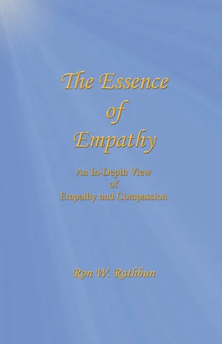 The Essence of Empathy: An In-Depth View of Empathy and Compassion - Paperback