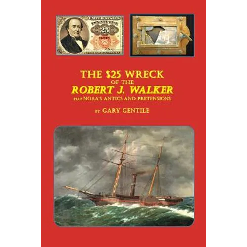 The $25 Wreck of the Robert J. Walker - Paperback