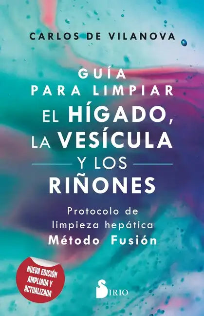 Guía Para Limpiar El Hígado, La Vesícula Y Los Riñones - Paperback
