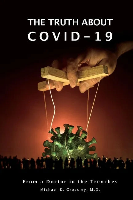 The Truth about Covid-19: From a Doctor in the Trenches - Paperback