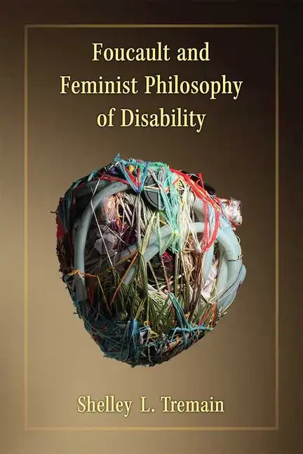 Foucault and Feminist Philosophy of Disability - Paperback