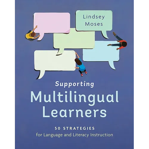 Supporting Multilingual Learners: 50 Strategies for Language and Literacy Instruction - Paperback
