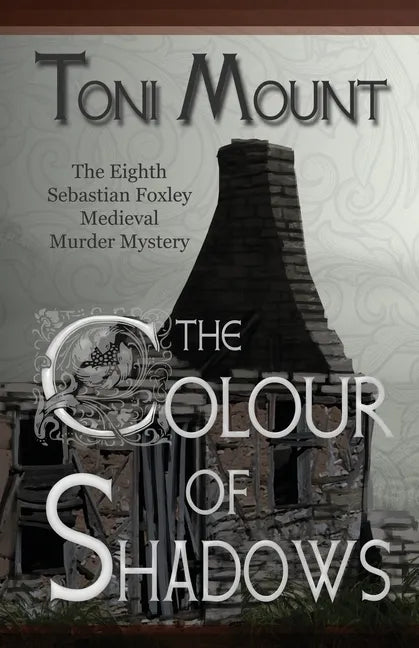 The Colour of Shadows: A Sebastian Foxley Medieval Murder Mystery - Paperback