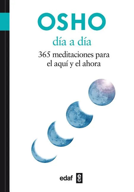 Dia A Dia: 365 Meditaciones Para el Aqui y el Ahora = Day to Day - Paperback