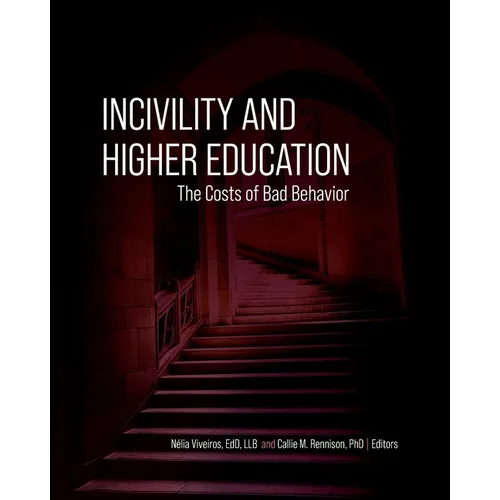 Incivility and Higher Education: The Costs of Bad Behavior - Paperback