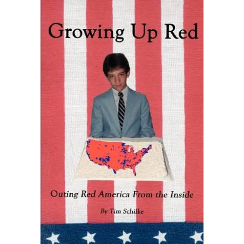 Growing Up Red: Outing Red America From the Inside - Paperback