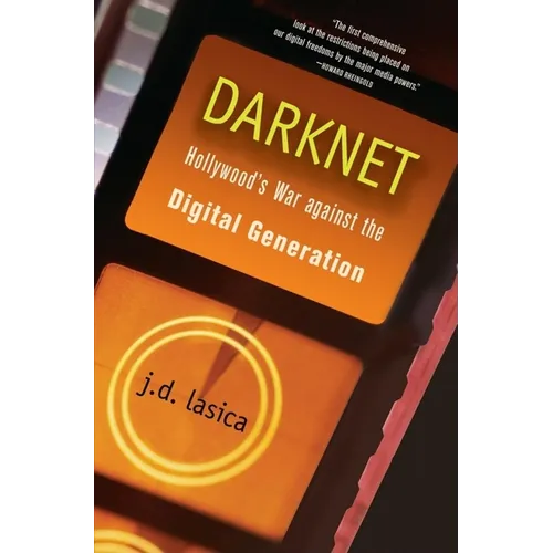 Darknet: Hollywood's War Against the Digital Generation - Paperback