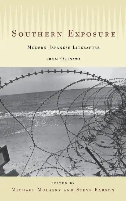 Southern Exposure: Modern Japanese Literature from Okinawa - Hardcover