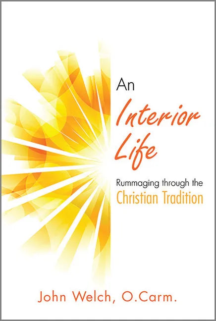 An Interior Life: Rummaging Through the Christian Tradition - Paperback