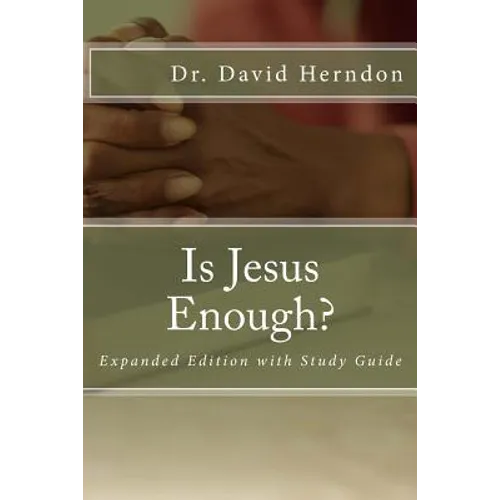 Is Jesus Enough?: Expanded with Study Guide - Paperback
