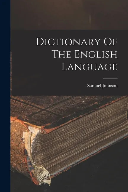 Dictionary Of The English Language - Paperback