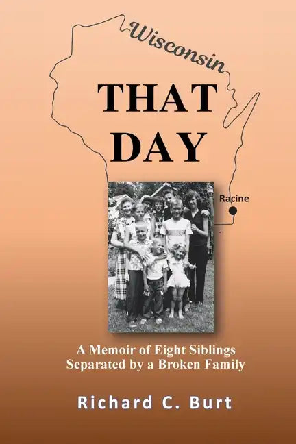 That Day: A Memoir of Eight Siblings Separated by a Broken Family - Paperback