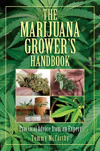 The Marijuana Grower's Handbook: Practical Advice from an Expert - Paperback