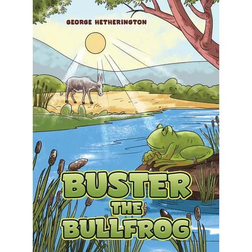 Buster the Bullfrog - Hardcover