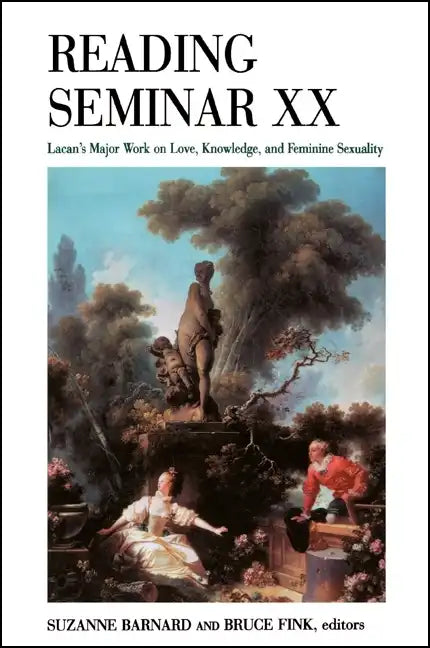 Reading Seminar XX: Lacan's Major Work on Love, Knowledge, and Feminine Sexuality - Paperback