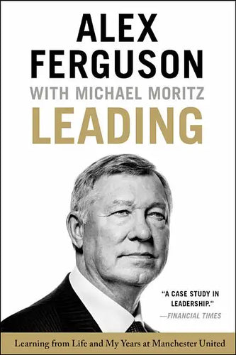 Leading: Learning from Life and My Years at Manchester United - Paperback