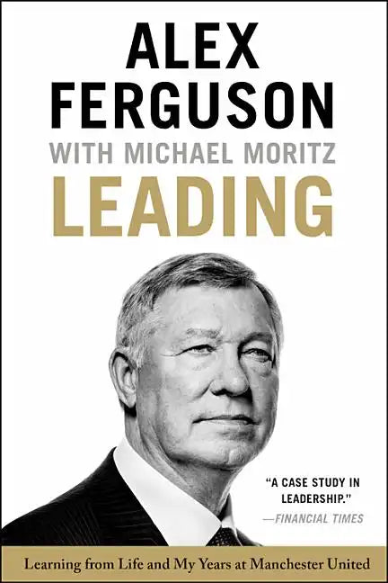 Leading: Learning from Life and My Years at Manchester United - Paperback