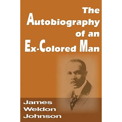 The Autobiography of an Ex-Colored Man - Paperback