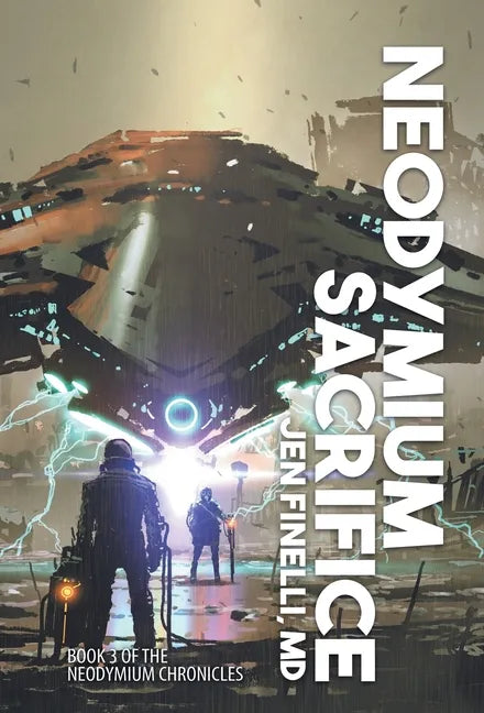 Neodymium Sacrifice - Hardcover