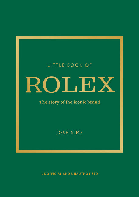 Little Book of Rolex: The Story Behind the Iconic Brand - Hardcover