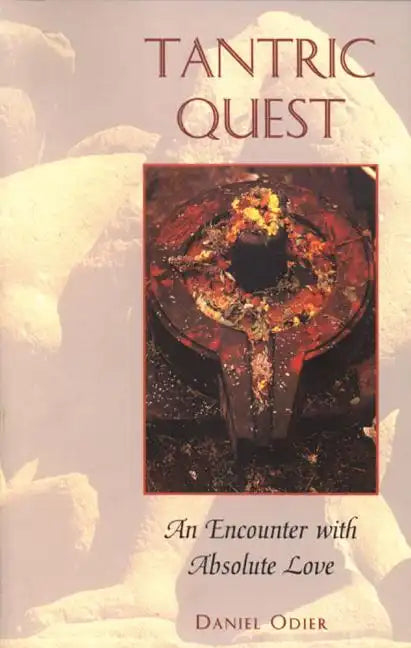 Tantric Quest: An Encounter with Absolute Love - Paperback