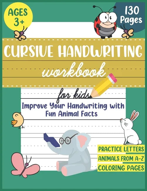 Cursive Handwriting Workbook for Kids: Improve Your Handwriting Practice for Kids with Fun Animal Facts: Cursive letter tracing book for Pre K, Kinder - Paperback