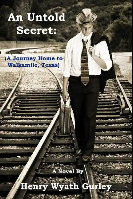 An Untold Secret: A Journey Home To Walkamile, Texas - Paperback