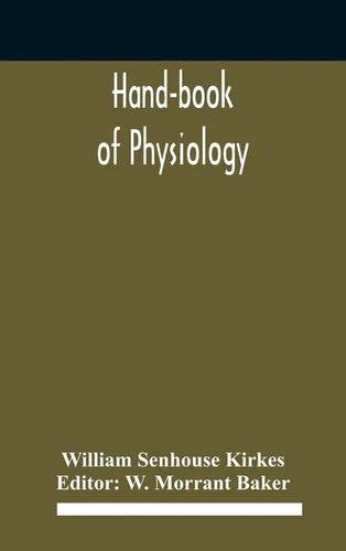 Hand-book of physiology - Hardcover
