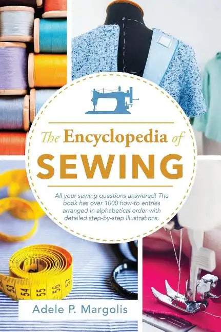 Encyclopedia of Sewing - Hardcover