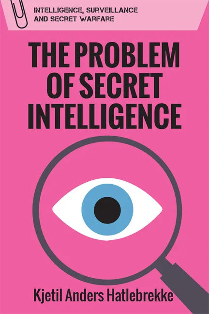 The Problem of Secret Intelligence - Paperback