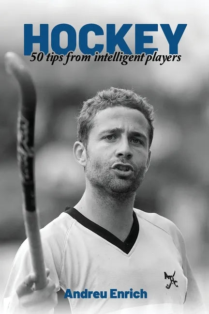 Hockey: 50 Tips From Intelligent Players - Paperback