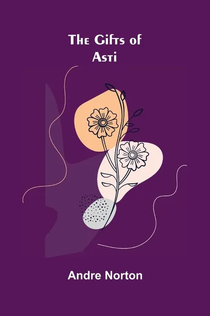 The Gifts of Asti - Paperback