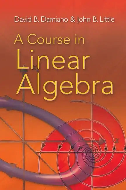 A Course in Linear Algebra - Paperback